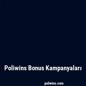 Poliwins Bonus Kampanyaları