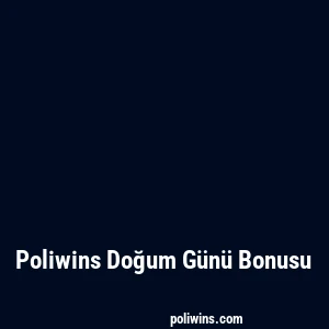 Poliwins Doğum Günü Bonusu