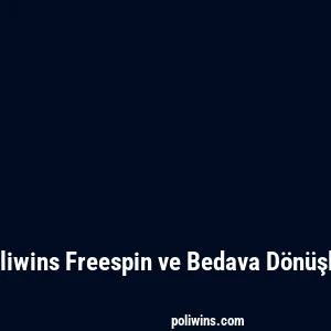 Poliwins Freespin ve Bedava Dönüşler