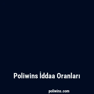 Poliwins İddaa Oranları