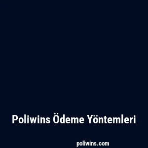 Poliwins Ödeme Yöntemleri