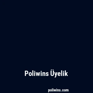 Poliwins Üyelik